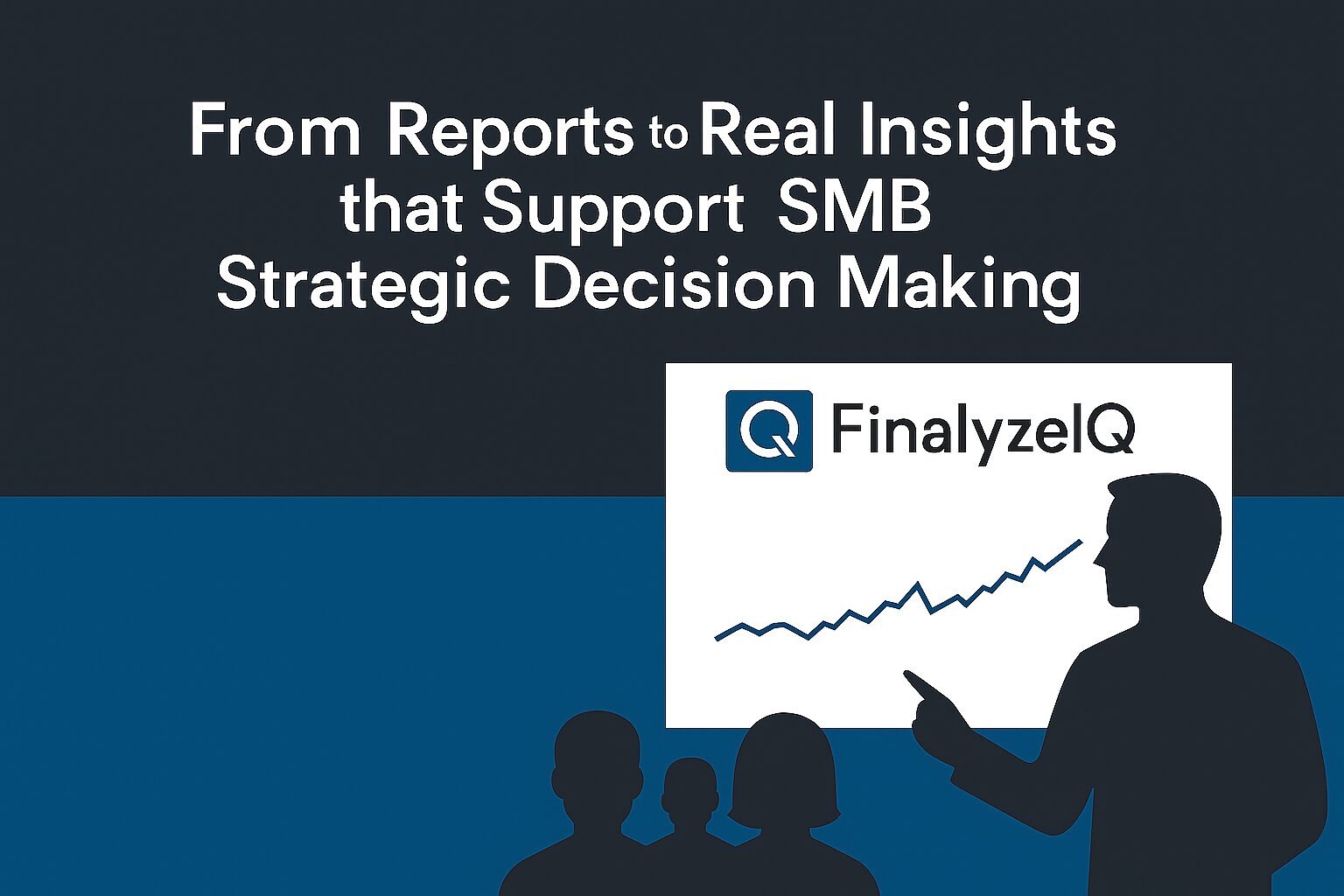finalyzeIQ image graphic with text reading across top panel of image about reports and real insights
